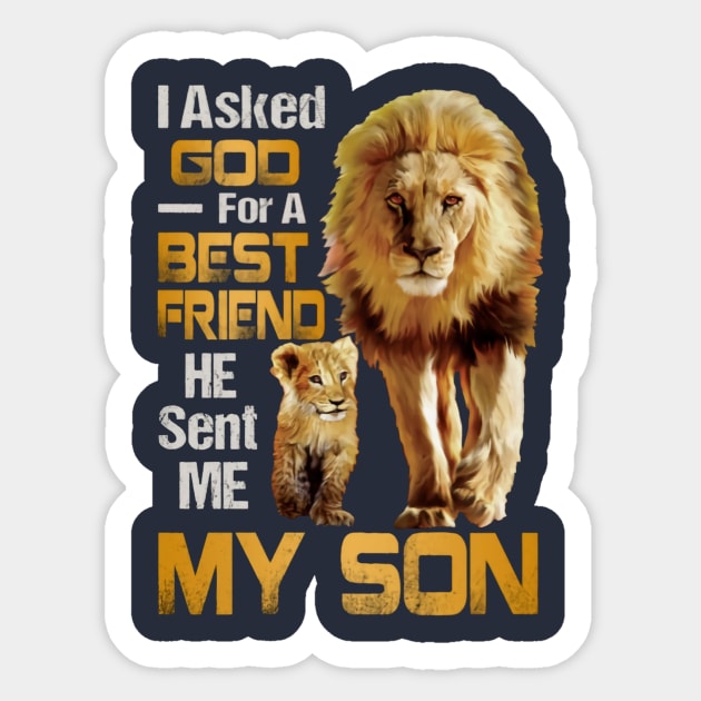 I Asked God For A Best Friend He Sent Me My Son Sticker by Distefano